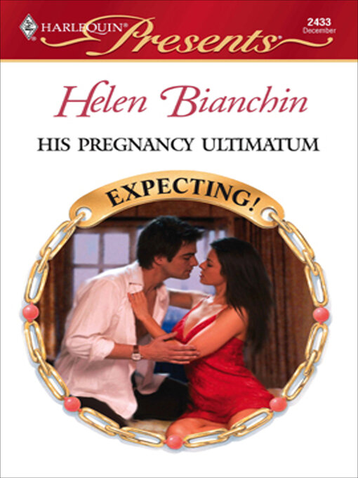 Title details for His Pregnancy Ultimatum by Helen Bianchin - Available